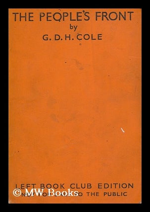 Item #181348 The people's front / by G.D.H. Cole. George Douglas Howard Cole