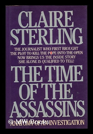 Item #181478 The time of the assassins / Claire Sterling. Claire Sterling