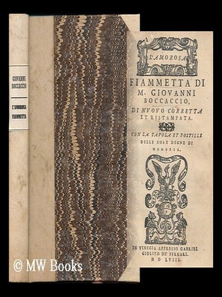 Item #181567 L'amorosa fiammetta di M. Giovanni Boccaccio di nuovo corretta et ristampa con la...
