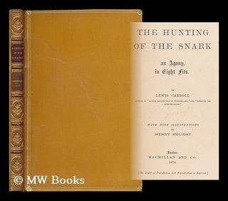 Item #181576 The hunting of the snark : an agony in eight fits / by Lewis Carroll, author of...