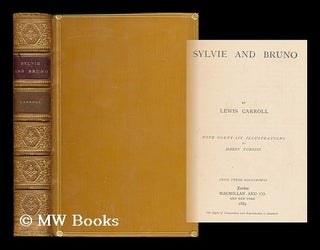 Item #181577 Sylvie and Bruno ... With forty-six illustrations by Harry Furniss. Lewis Carroll,...