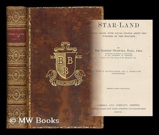 Item #181578 Star-land : being talks with young people about the wonders of the heavens. Robert...