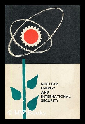 Item #181623 Nuclear energy and international security / by A. Kalyadin. Aleksandr Nikolaevich...