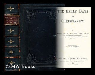 Item #181695 The early days of Christianity / by Frederic W. Farrar. Frederic William Farrar