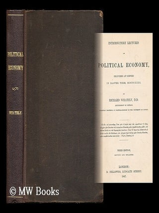 Item #182094 Introductory lectures on political economy : delivered at Oxford in Easter term 1831...
