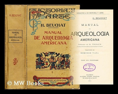 Item #182098 Manual de arqueologia americana: Translated by Domingo Vacca. Henri. Vaca Beuchat, trans, Domingo.