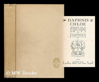 Item #182188 Daphnis & Chloe / translated out of the Greek of Longus by George Thornley in 1657;...