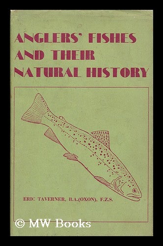 Item #182407 Anglers' fishes & their natural history / Eric Taverner ; with two hundred illustrations. Eric Taverner.