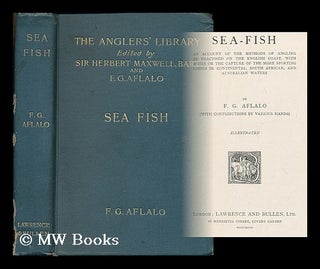 Item #182410 Sea-fish : An account of the methods of angling as practised on the English coast,...