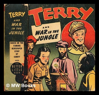 Item #182504 Terry and war in the jungle. Milton Arthur Caniff