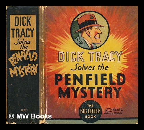 Item #182574 Dick Tracy solves the Penfield Mystery. Chester Gould.
