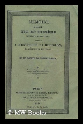 Item #182937 Memoire a consulter sur un systeme religieux et politique : tendant a renvereser la...