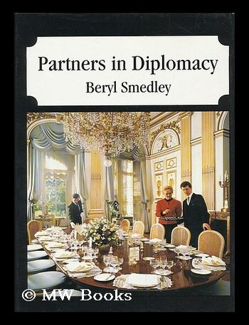 Item #183009 Partners in diplomacy / Beryl Smedley. Beryl Smedley.