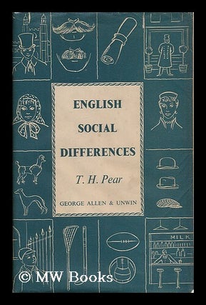 Item #183081 English social differences. Tom Hatherley Pear, b. 1886