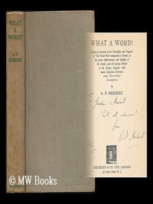 Item #183329 What A Word! Being an account of the principles and progress of 'The Word War'...