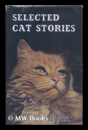 Item #183440 Selected cat stories / edited by Era Zistel ; illustrated by W. Martin. Era Zistel