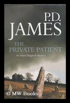 Item #183530 The private patient / P.D. James. P. D. James