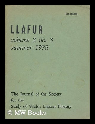Item #183738 Llafur : volume 2 no. 3 summer 1978 ; the journal of the Society for the Study of...