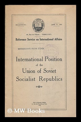 Item #183788 International position of the Union of Soviet Socialist Republics. Reference Service...
