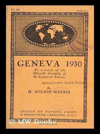 Item #183909 Geneva 1930 : an account of the eleventh Assembly of the League of Nations / H....