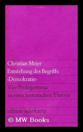 Item #184164 Entstehung des Begriffs "Demokratie" : Vier Prolegomena zu einer historischen...