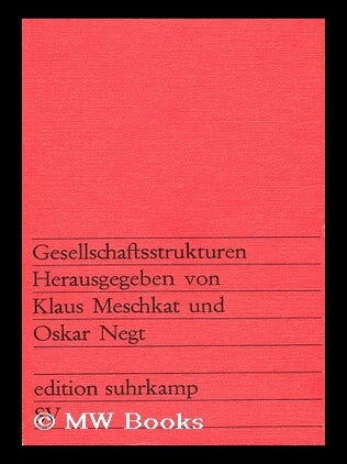 Item #184168 Gesellschaftsstrukturen herausgegeben von klaus meschkat und oskar negt. Jurgen...