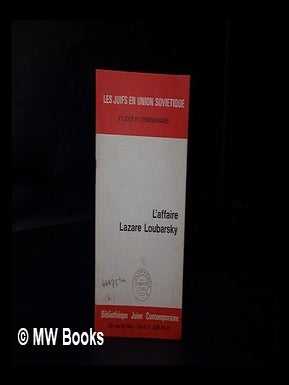 Item #184262 L' Affaire Lazare Loubarsky. Paris Bibliotheque Juive Contemporaine