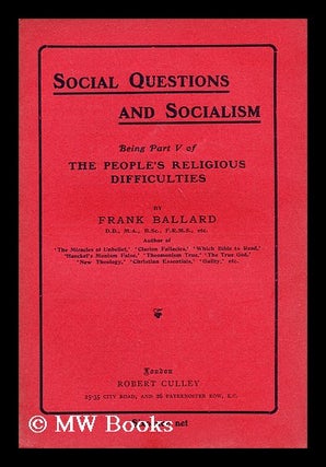Item #184661 Social questions and socialism : being part V of a selection from more than 2,000...