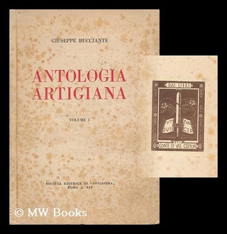 Item #185113 Antologia artigiana : volume 1 / Giuseppe Bucciante ; con prefazione di Vincenzo...