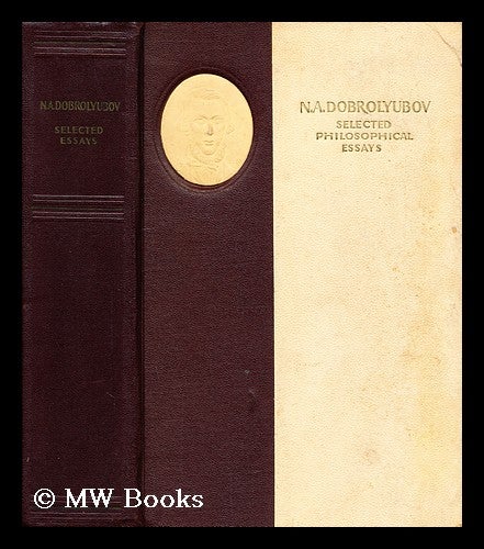 Item #185470 Selected philosophical essays / N.A. Dobrolyubov ; translated by J. Fineberg. N. A. Dobroliubov, Nikolai Aleksandrovich.
