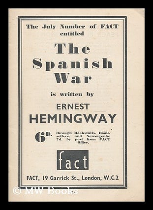 Item #185524 The Spanish war / by Ernest Hemingway. Ernest Hemingway
