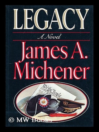 Item #185578 Legacy. James A. Michener