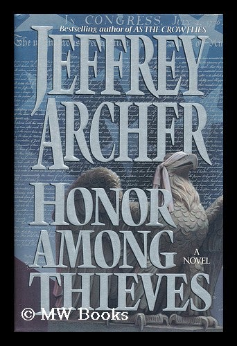 Item #185624 Honor among thieves / Jeffrey Archer. Jeffrey Archer, 1940-.
