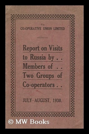 Item #185685 Report on visits to Russia by members of two groups of co-operators, July-August...