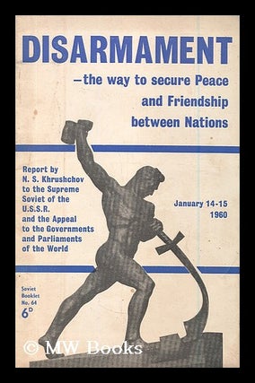 Item #186223 Disarmament : the way to secure peace and friendship between nations / report by...