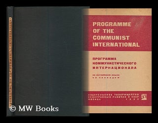 Item #186279 Programme of the Communist International : together with the statutes of the...