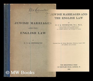 Item #186339 Jewish marriages and the English law / by H.S.Q. Henriques ; Reprinted from the...