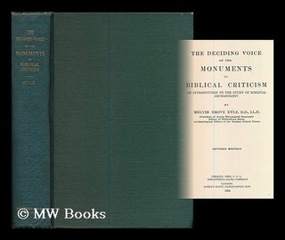 Item #186451 The deciding voice of the monuments in Biblical criticism : an introduction to the...