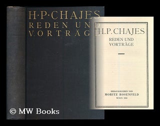 Item #186508 H. P. Chajes : Reden und Vortrage / herausgegeben von Moritz Rosenfeld. Hirsch Perez...
