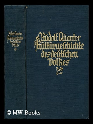 Item #187020 Kulturgeschichte des deutschen Volkes. Rudolf Quanter, b. 1861