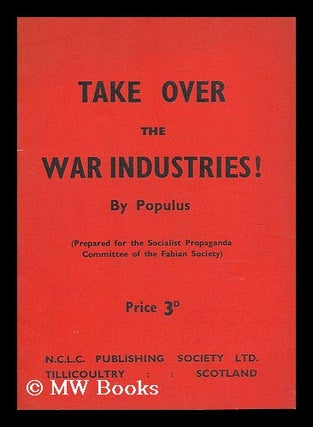Item #187044 Take over the war industries! pseud Populus