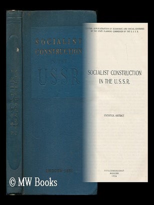Socialist construction in the U.S.S.R : statistical abstract. Central administration of economic and.