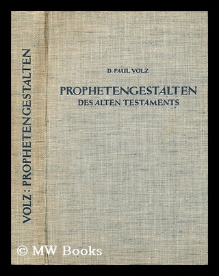 Item #187734 Prophetengestalten des Alten Testaments : Sendung und Botschaft der...