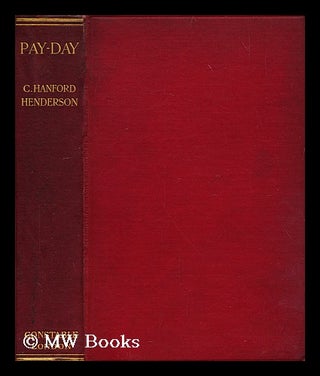 Item #187800 Pay-day / by C. Hanford Henderson. C. Hanford Henderson, Charles Hanford