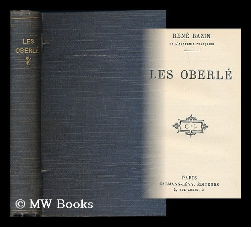 Item #187843 Les Oberle. Rene Bazin.