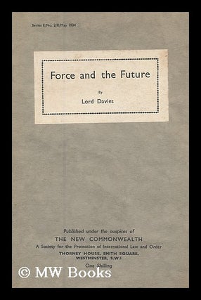 Item #188021 Force and the future. David Davies Davies, Baron
