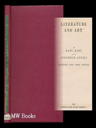 Item #188067 Literature and art / Karl Marx and Frederick Engels: selections from their writings....