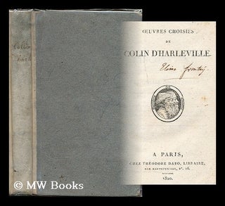Item #188295 Oeuvres choisies de Colin d'Harleville [L'inconstant.--L'optimiste.]. Jean Francois...