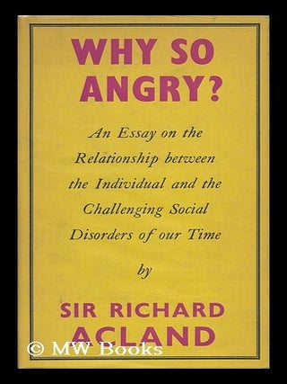 Item #18836 Why so Angry? Sir Richard Acland