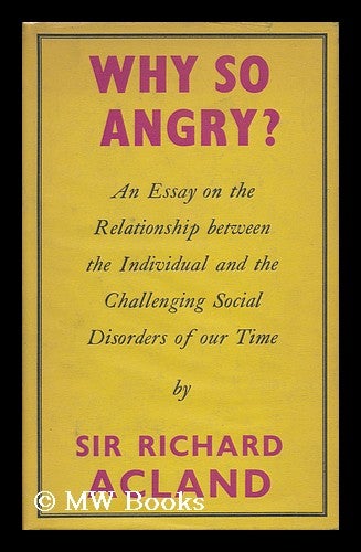 Item #18836 Why so Angry? Sir Richard Acland.